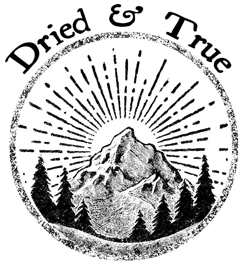 Dried & True